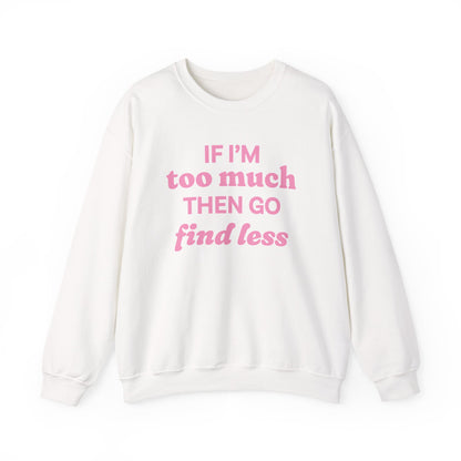 Sweatshirt - If I&