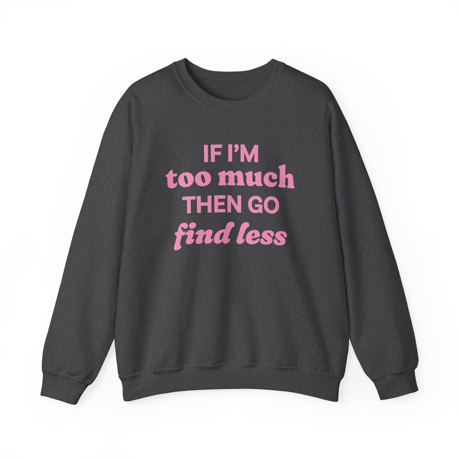 Sweatshirt - If I&