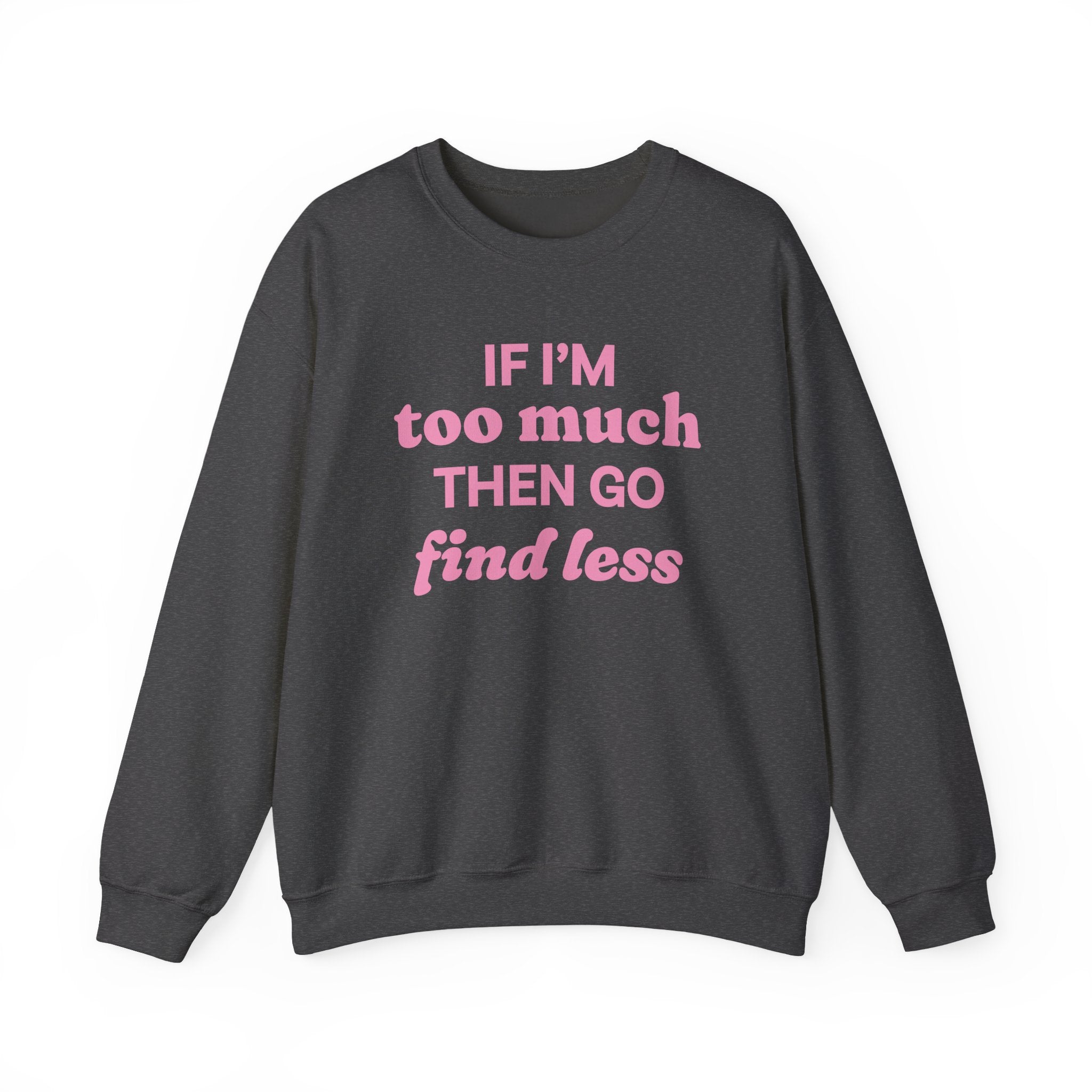 Sweatshirt - If I&