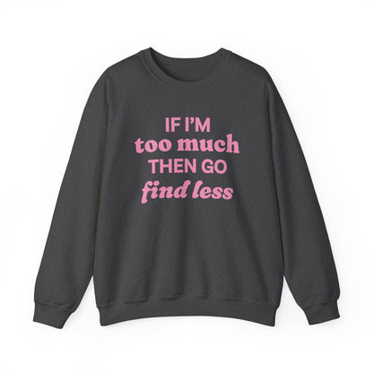 Sweatshirt - If I&
