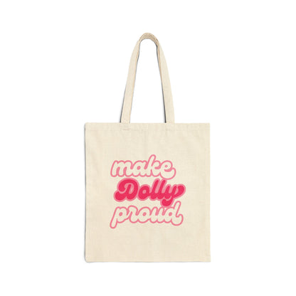 Tote Bag - Make Dolly Proud