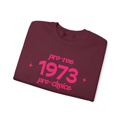 Sweatshirt - 1973, pro-roe, pro-choice