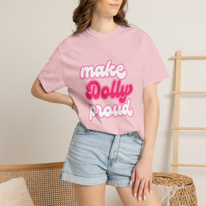 Graphic Tee - Make Dolly Proud