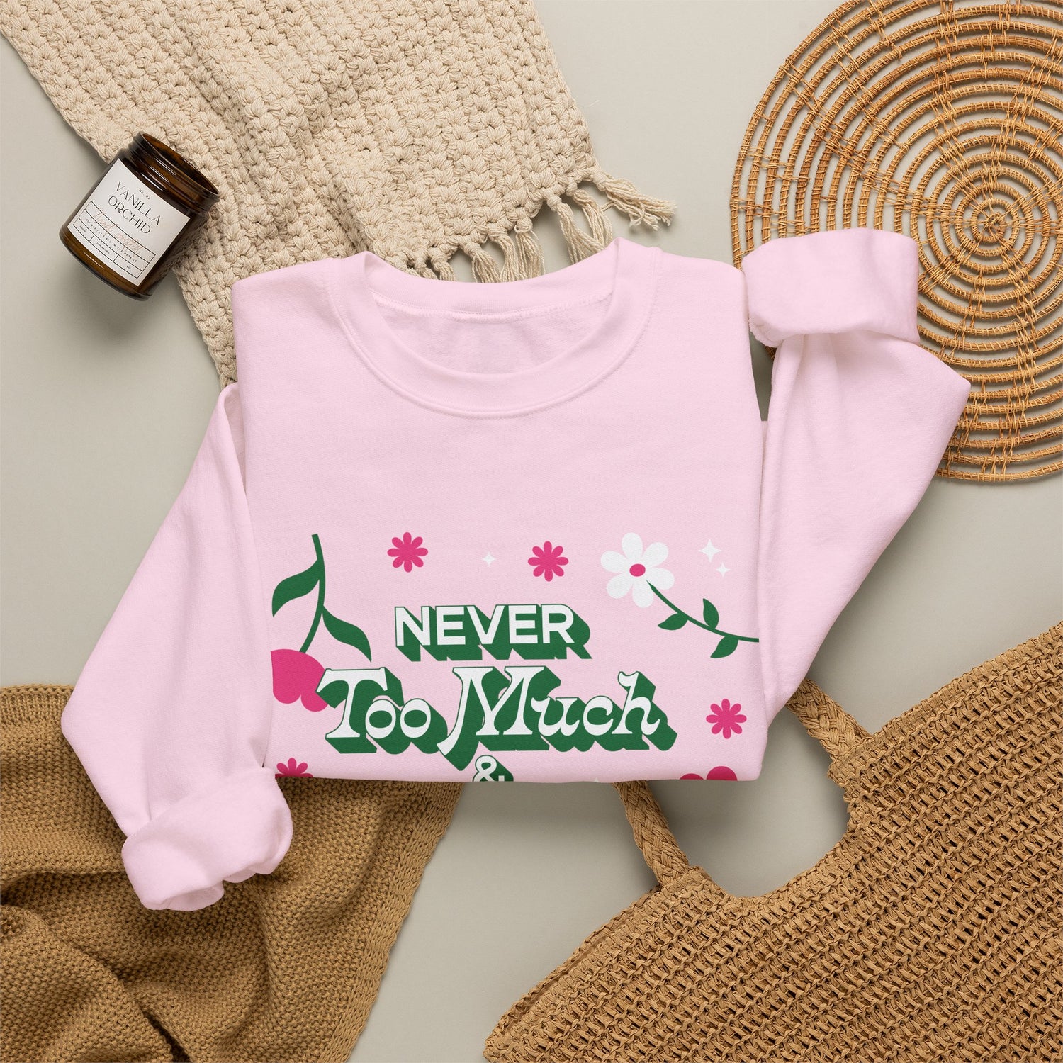 Sweatshirt - Never Too Much &amp; Always Enough
