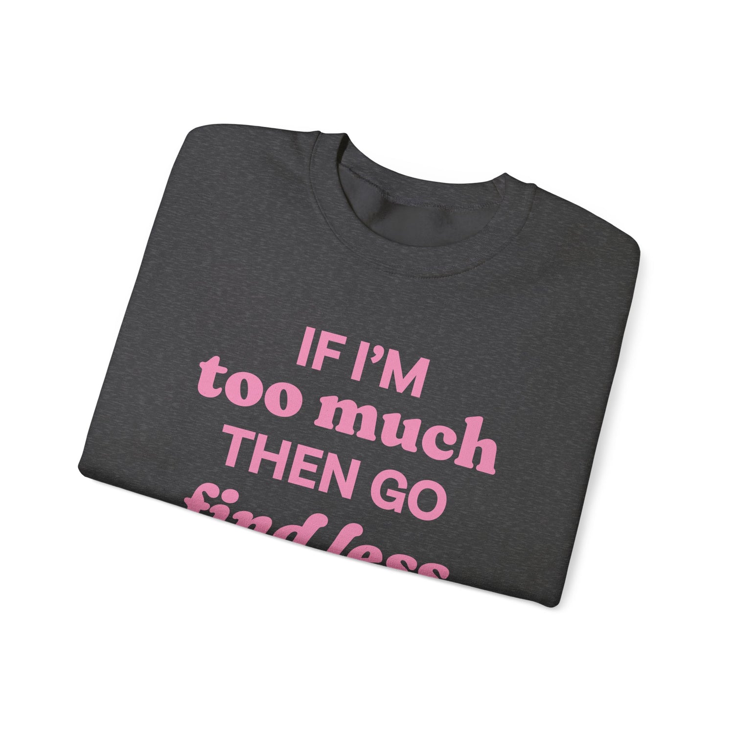 Sweatshirt - If I&