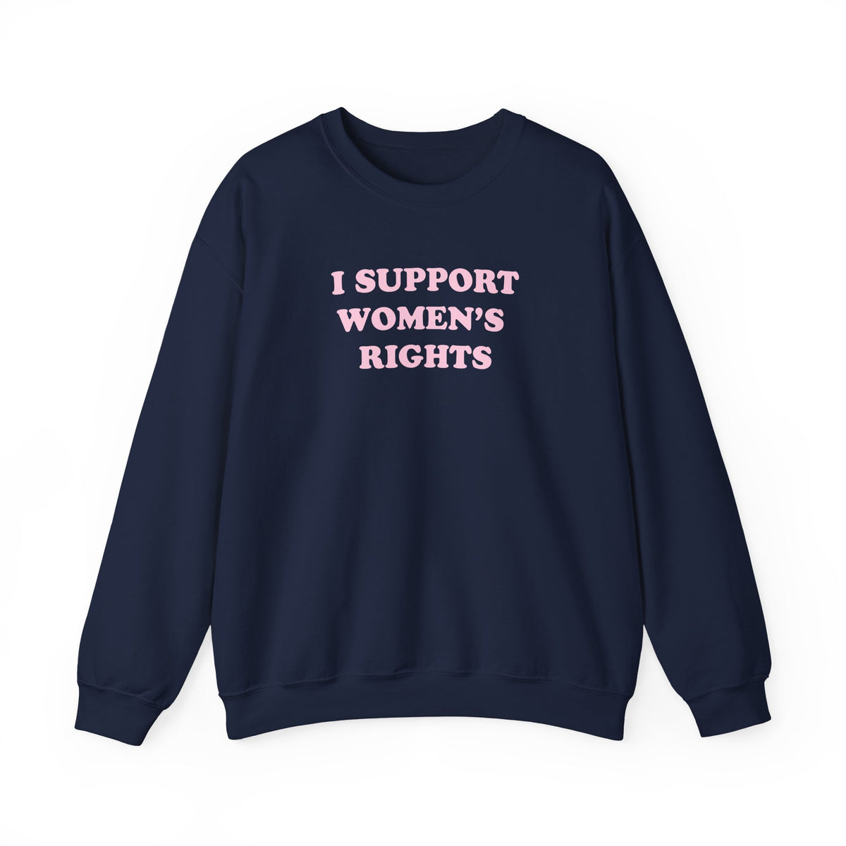 Sweatshirt - I Support Women’s Rights and Wrongs (Light Pink)