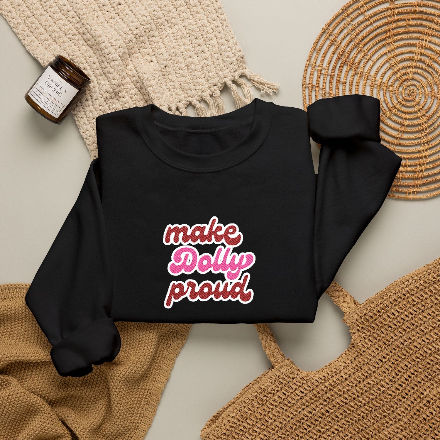 Sweatshirt  - Make Dolly Proud (Embroidered Style)