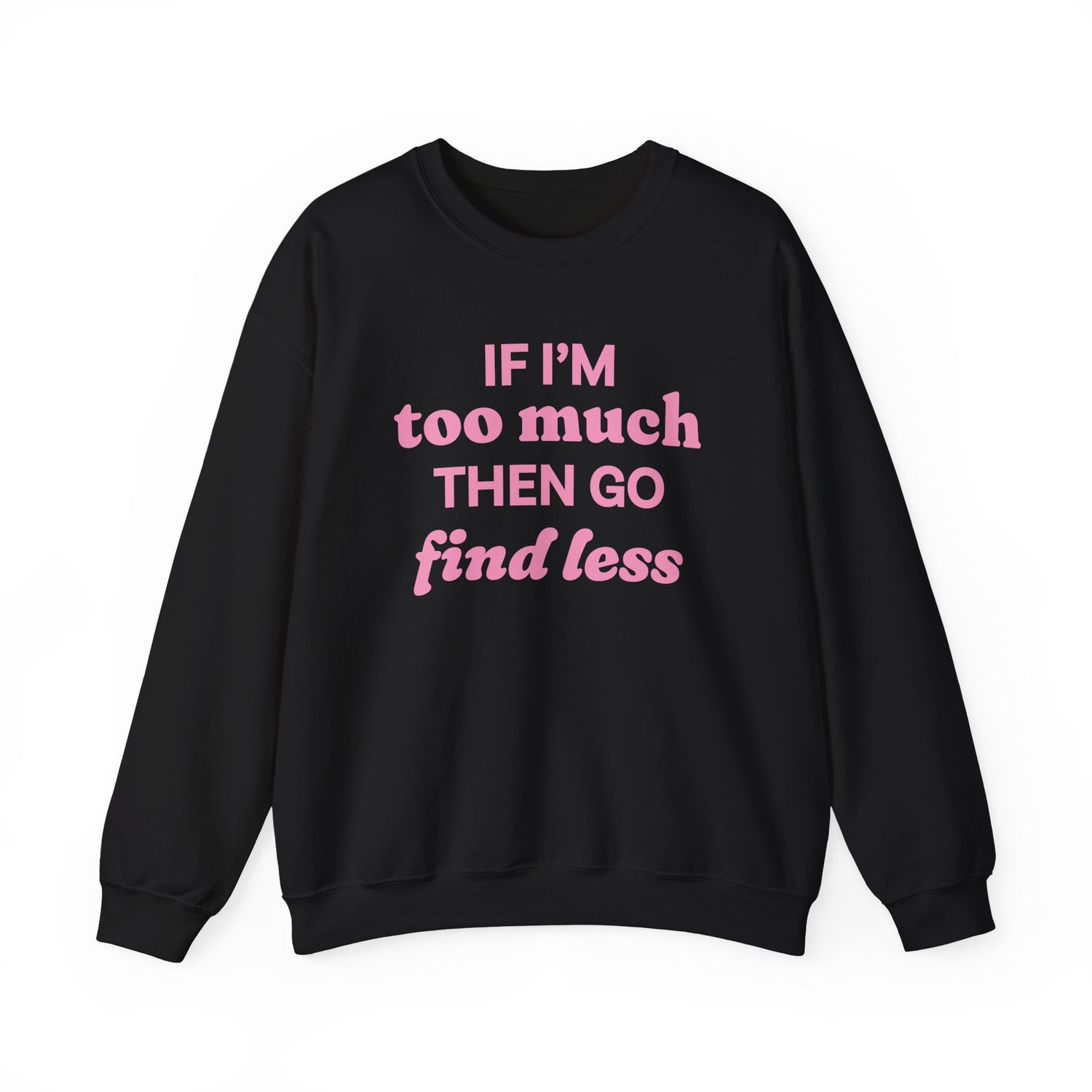 Sweatshirt - If I&