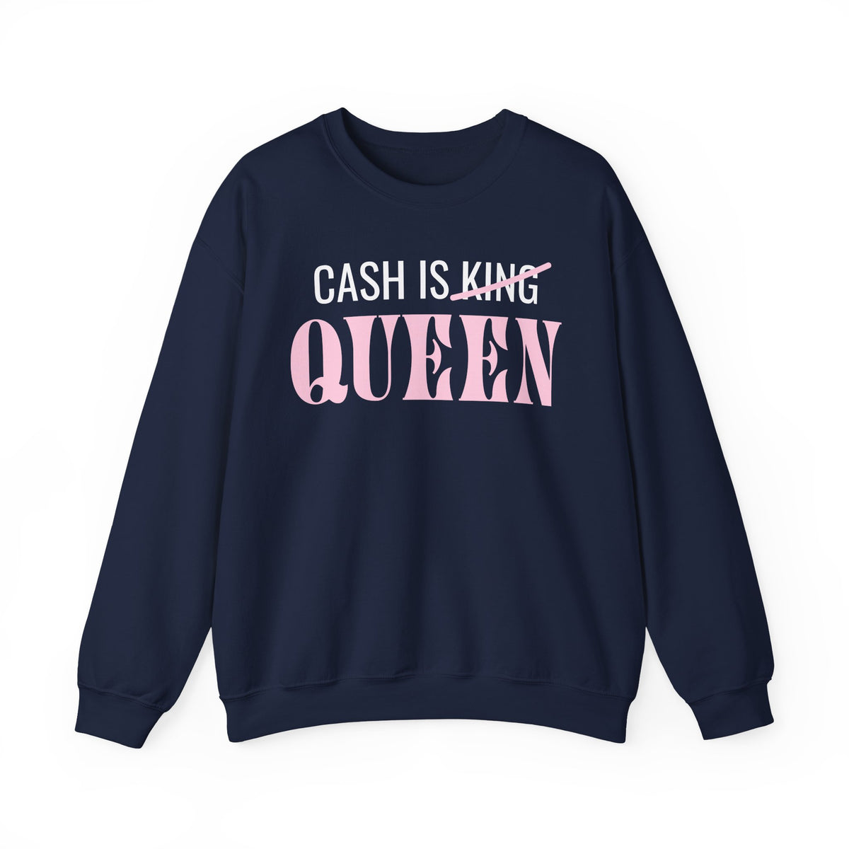 Sweatshirt - Cash Is Queen