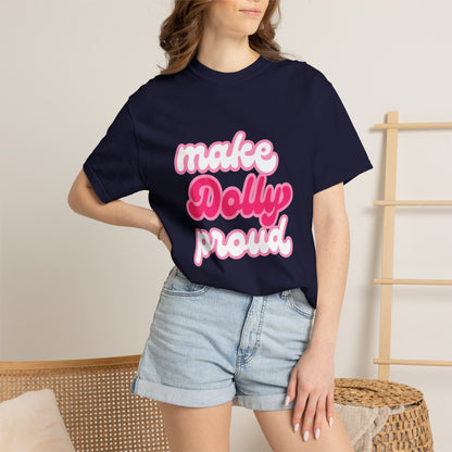 Graphic Tee - Make Dolly Proud
