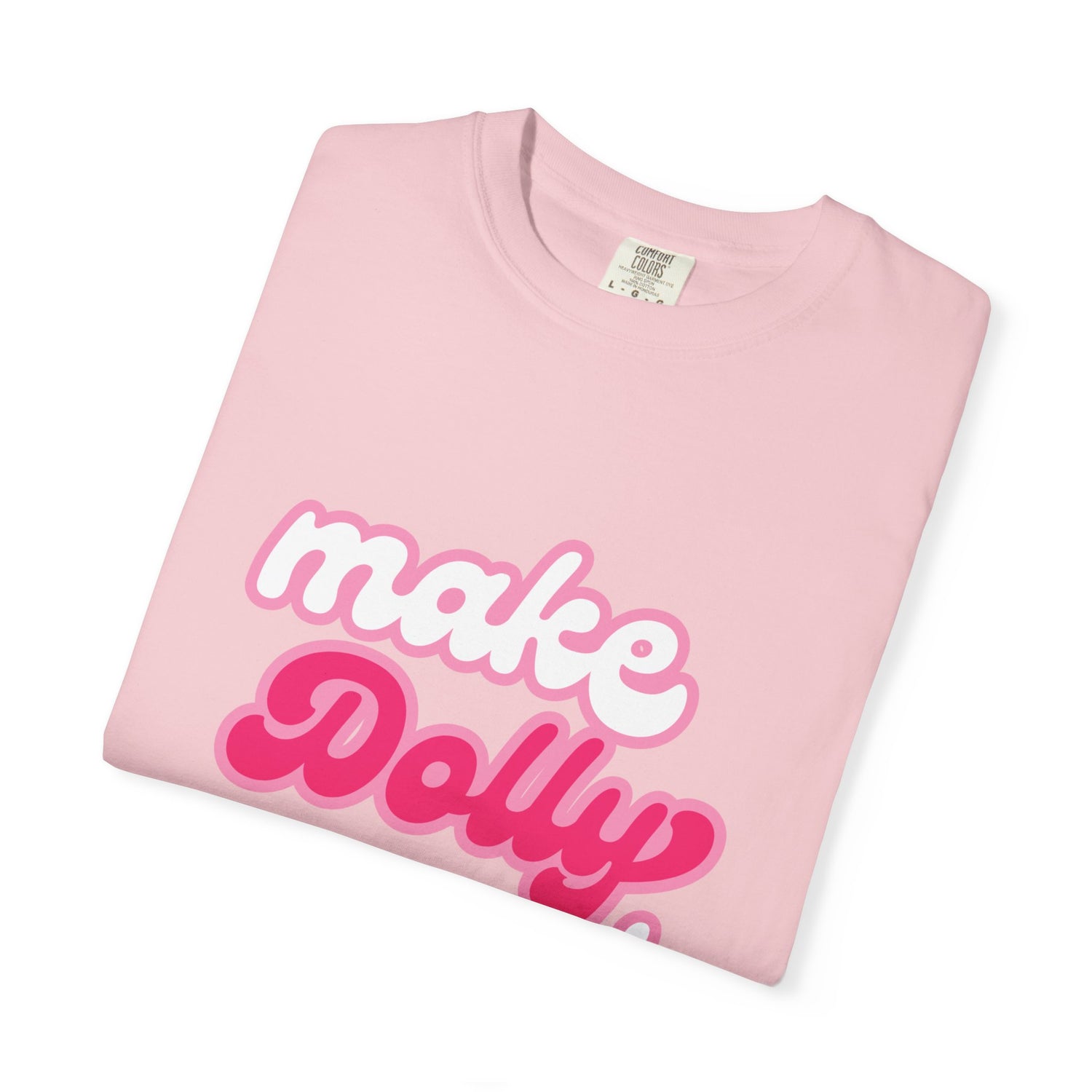Graphic Tee - Make Dolly Proud