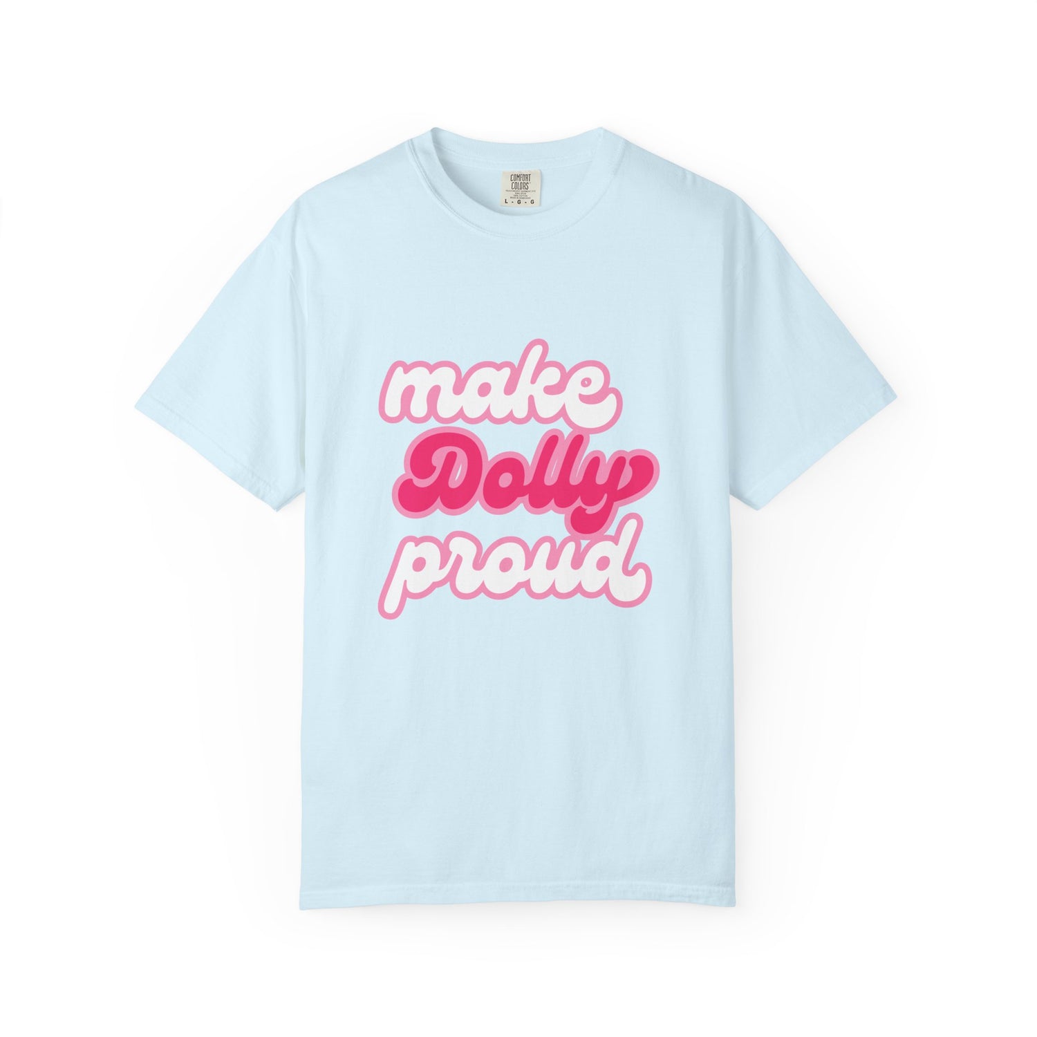 Graphic Tee - Make Dolly Proud