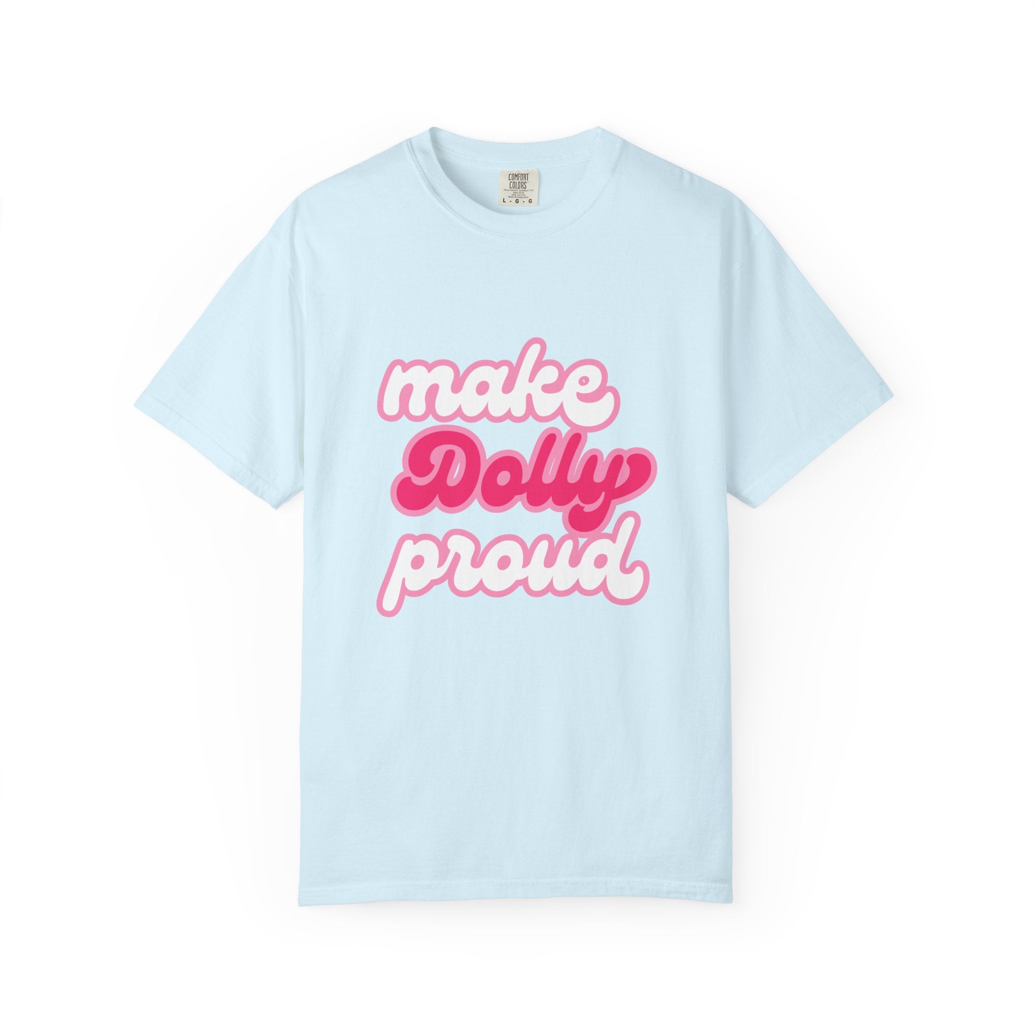 Graphic Tee - Make Dolly Proud