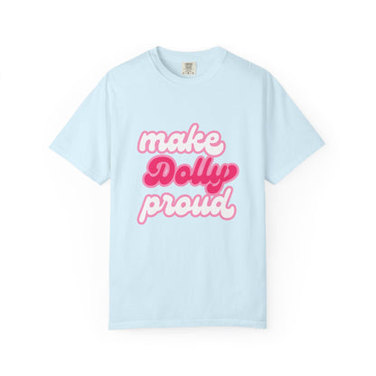 Graphic Tee - Make Dolly Proud