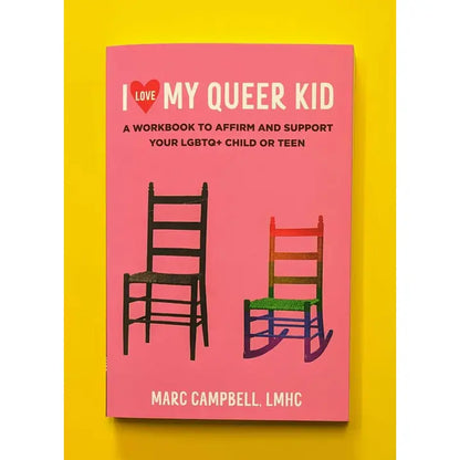 Book - I Love My Queer Kid
