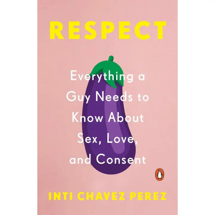Book - Respect: Everything A Guy Needs To Know