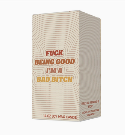 Candle - Fuck Being Good, I&