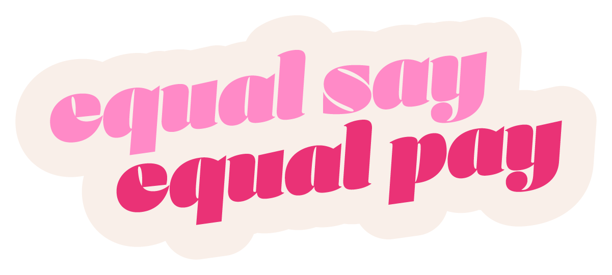 Sticker- Equal Say Equal Pay