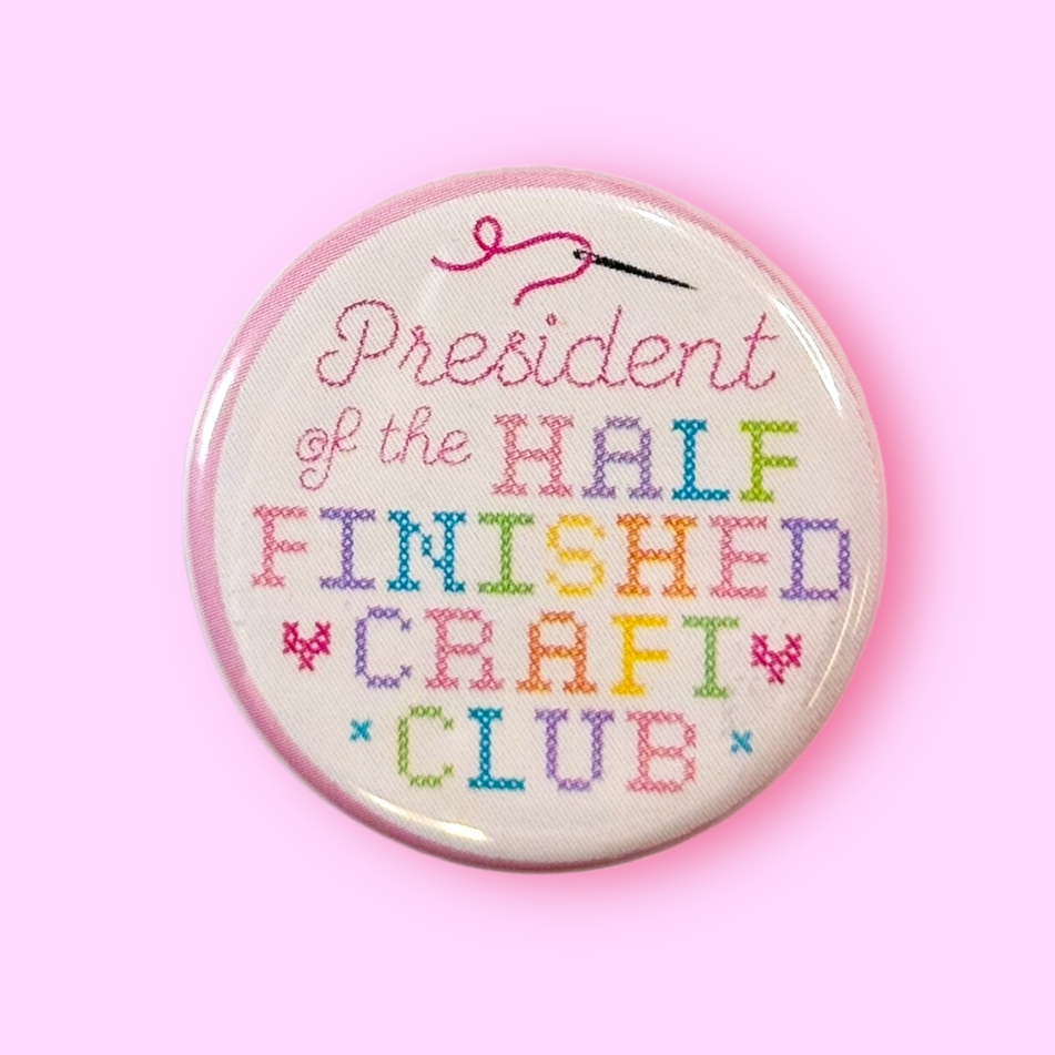 Magnet - President of the Half Finished Craft Club