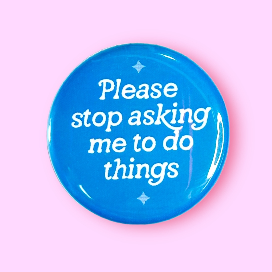 Magnet - Please Stop Asking Me To Do Things