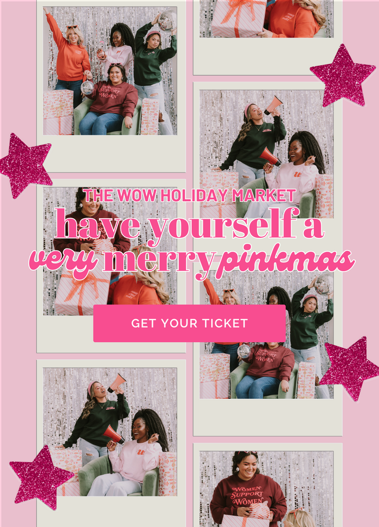The WOW Holiday Market. Have yourself a very merry pinkmas. Get your ticket.