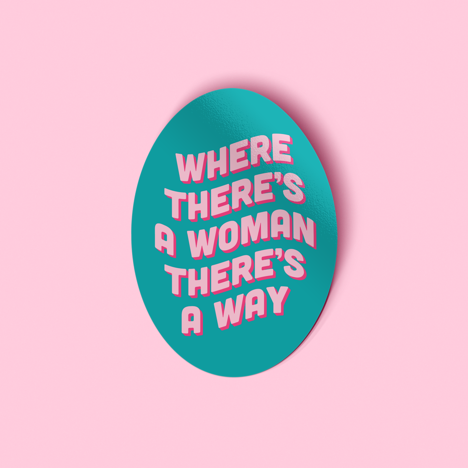 Sticker - Where There’s a Woman There’s a Way